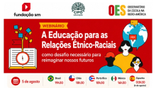 Webinar: A Educação para as Relações Étnico-Raciais como desafio necessário para reimaginar nossos futuros